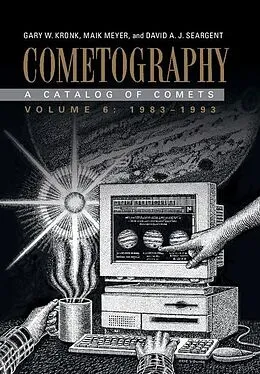 E-Book (epub) Cometography: Volume 6, 1983-1993 von Gary W. Kronk