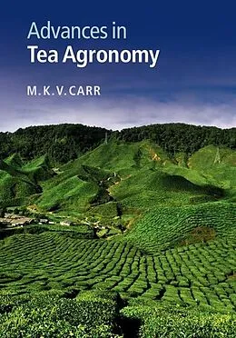 E-Book (epub) Advances in Tea Agronomy von M. K. V. Carr