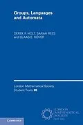 E-Book (epub) Groups, Languages and Automata von Derek F. Holt