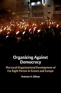 E-Book (epub) Organizing Against Democracy von Antonis A. Ellinas