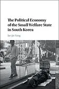 E-Book (epub) Political Economy of the Small Welfare State in South Korea von Jae-Jin Yang