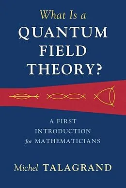 E-Book (pdf) What Is a Quantum Field Theory? von Michel Talagrand