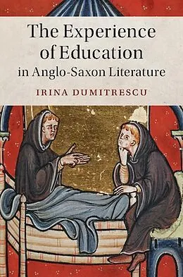 E-Book (epub) Experience of Education in Anglo-Saxon Literature von Irina Dumitrescu