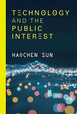E-Book (pdf) Technology and the Public Interest von Haochen Sun
