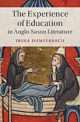 E-Book (pdf) Experience of Education in Anglo-Saxon Literature von Irina Dumitrescu