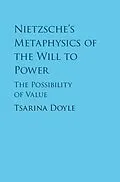 E-Book (epub) Nietzsche's Metaphysics of the Will to Power von Tsarina Doyle