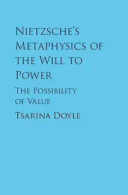 E-Book (epub) Nietzsche's Metaphysics of the Will to Power von Tsarina Doyle