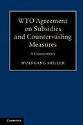 E-Book (epub) WTO Agreement on Subsidies and Countervailing Measures von Wolfgang Muller