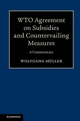E-Book (epub) WTO Agreement on Subsidies and Countervailing Measures von Wolfgang Muller