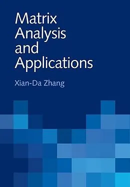E-Book (epub) Matrix Analysis and Applications von Xian-Da Zhang