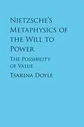 E-Book (pdf) Nietzsche's Metaphysics of the Will to Power von Tsarina Doyle