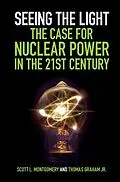 E-Book (epub) Seeing the Light: The Case for Nuclear Power in the 21st Century von Scott L. Montgomery