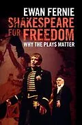 E-Book (pdf) Shakespeare for Freedom von Ewan Fernie