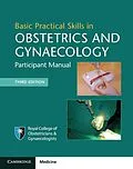 E-Book (epub) Basic Practical Skills in Obstetrics and Gynaecology von Royal College of Obstetricians and Gynaecologists