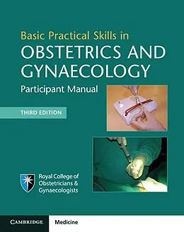 E-Book (epub) Basic Practical Skills in Obstetrics and Gynaecology von Royal College of Obstetricians and Gynaecologists