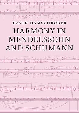 E-Book (epub) Harmony in Mendelssohn and Schumann von David Damschroder