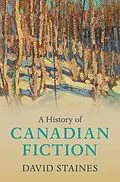 E-Book (epub) History of Canadian Fiction von David Staines
