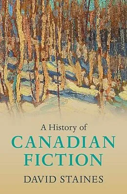 E-Book (epub) History of Canadian Fiction von David Staines