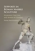 E-Book (epub) Supports in Roman Marble Sculpture von Anna Anguissola