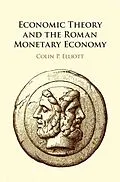 E-Book (epub) Economic Theory and the Roman Monetary Economy von Colin P. Elliott