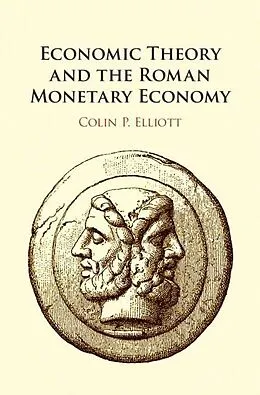PDF Economic Theory and the Roman Monetary Economy von Colin P. Elliott