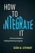 E-Book (pdf) How to Integrate It von Sean M. Stewart