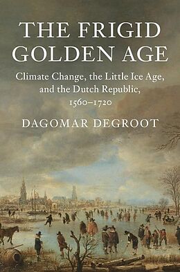 E-Book (epub) Frigid Golden Age von Dagomar Degroot