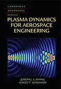 E-Book (pdf) Plasma Dynamics for Aerospace Engineering von Joseph J. S. Shang