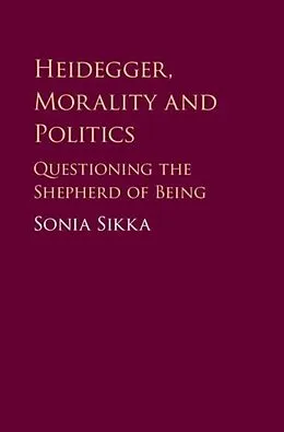 E-Book (pdf) Heidegger, Morality and Politics von Sonia Sikka