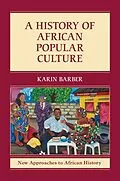 E-Book (epub) History of African Popular Culture von Karin Barber