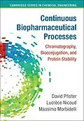 E-Book (epub) Continuous Biopharmaceutical Processes von David Pfister