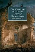 E-Book (epub) Poetics of Decline in British Romanticism von Jonathan Sachs