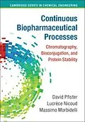 E-Book (pdf) Continuous Biopharmaceutical Processes von David Pfister