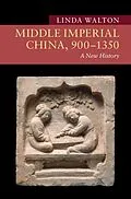 E-Book (pdf) Middle Imperial China, 900-1350 von Linda Walton