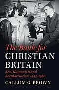 PDF Battle for Christian Britain von Callum G. Brown