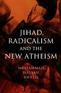 E-Book (epub) Jihad, Radicalism, and the New Atheism von Mohammad Hassan Khalil