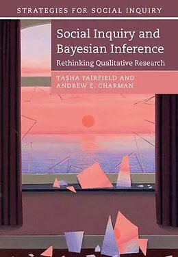 E-Book (pdf) Social Inquiry and Bayesian Inference von Tasha Fairfield