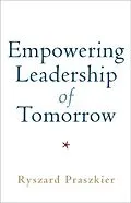 E-Book (epub) Empowering Leadership of Tomorrow von Ryszard Praszkier