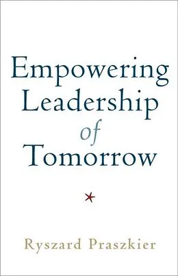PDF Empowering Leadership of Tomorrow von Ryszard Praszkier
