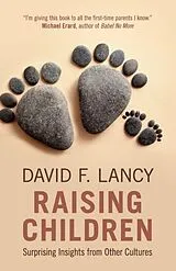 Kartonierter Einband (Kt) Raising Children von David F. Lancy