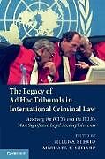 Kartonierter Einband The Legacy of Ad Hoc Tribunals in International Criminal Law von Milena Scharf, Michael (Case Western Reser Sterio