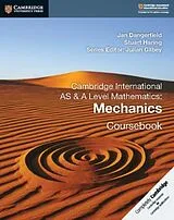 Kartonierter Einband Cambridge International AS & A Level Mathematics: Mechanics Coursebook von Jan Dangerfield, Stuart Haring