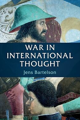 Kartonierter Einband War in International Thought von Jens Bartelson