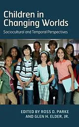 Fester Einband Children in Changing Worlds von Ross D. (University of California, Riversid Parke