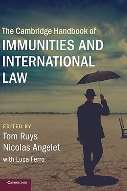 Livre Relié The Cambridge Handbook of Immunities and International Law de Tom (Universiteit Gent, Belgium) Angelet, Ni Ruys