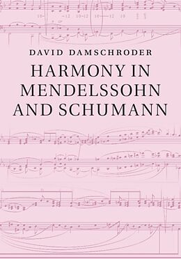Livre Relié Harmony in Mendelssohn and Schumann de David (University of Minnesota) Damschroder