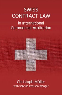 Livre Relié Swiss Contract Law in International Commercial Arbitration de Christoph Müller