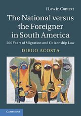 Livre Relié The National Versus the Foreigner in South America de Diego Acosta