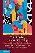 Fester Einband Transforming Gender Citizenship von Eleonore (Universite De Lausanne, Switze Lepinard