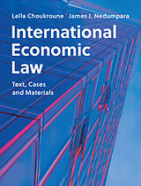 Kartonierter Einband International Economic Law von Leïla Choukroune, James J. Nedumpara